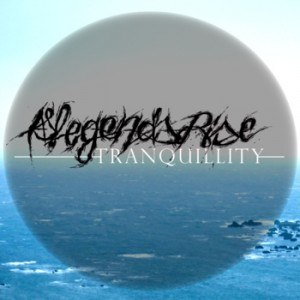 As Legends Rise - Tranquillity [EP] (2012)