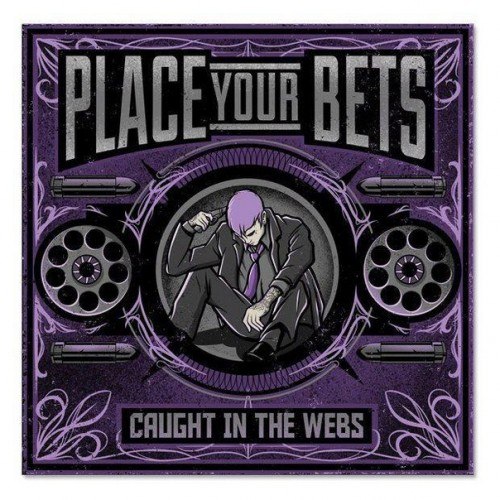 Place Your Bets - Caught in the Webs [EP] (2012)