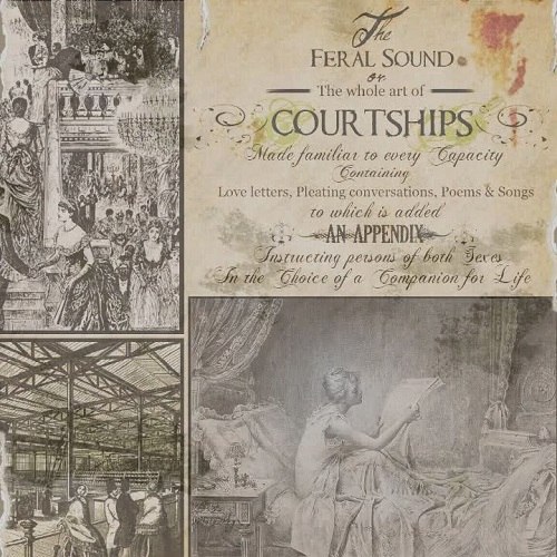 Courtships - The Feral Sound or the Whole Art of Courtships [EP] (2011)
