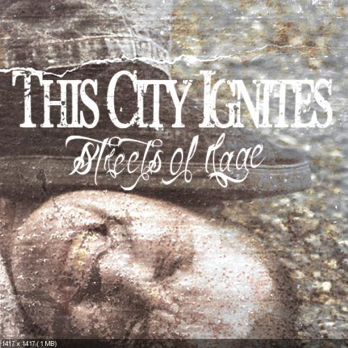 This City Ignites - Streets of Rage (2012)